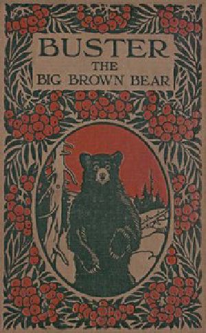 [Gutenberg 57559] • Buster / The Big Brown Bear